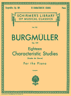 18 Characteristic Studies, Op. 109: Schirmer Library of Classics Volume 752 Piano Solo