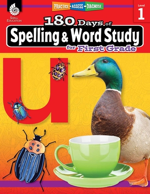 180 Days of Spelling and Word Study for First Grade: Practice, Assess, Diagnose - Pesez Rhoades, Shireen