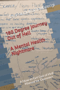 180 Degree Journey Out of Hell: A How to Get Out of Hell Manual for Dummies