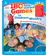 180 Faith-Charged Games for Children's Ministry, Grades K - 5