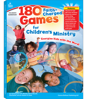 180 Faith-Charged Games for Children's Ministry, Grades K - 5 - Maselli, and Butler, and Duke