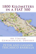 1800 Kilometers in a FIAT 500: Our Italian Genealogical Odyssey