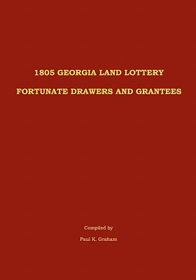 1805 Georgia Land Lottery Fortunate Drawers and Grantees - Graham, Paul K