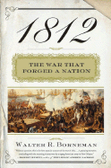 1812: The War That Forged a Nation