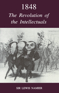 1848: the revolution of the Intellectuals.