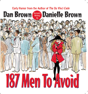 187 Men to Avoid: A Survival Guide for the Romantically Frustrated Woman