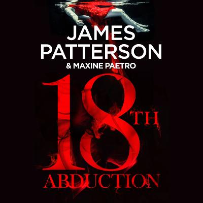 18th Abduction: Two mind-twisting cases collide (Women's Murder Club 18) - Patterson, James, and LaVoy, January (Read by)