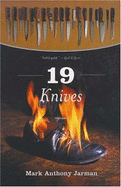 19 Knives - Jarman, Mark Anthony