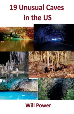 19 Unusual Caves in the US - Power, Will