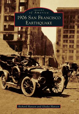 1906 San Francisco Earthquake - Hansen, Richard, and Hansen, Gladys