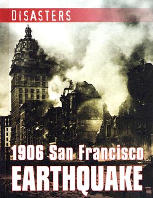 1906 San Francisco Earthquake - Cooke, Tim