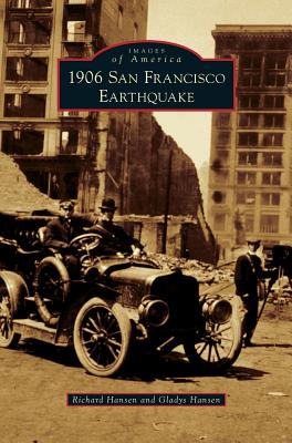 1906 San Francisco Earthquake - Hansen, Richard, and Hansen, Gladys