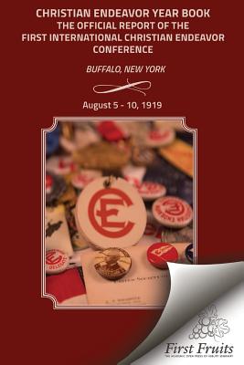 1919 Conference Report, Buffalo, New York: Christian Endeavor Year Book - United Society of Christian Endeavor