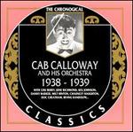 1938-1939 - Cab Calloway & His Orchestra