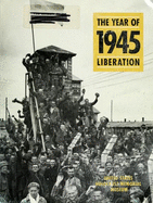 1945 Year of Liberation - Mahoney, Kevin (Editor)