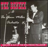 1946 Live in Hi-Fi at the Hollywood Palladium - Tex Beneke & The Glenn Miller Orchestra