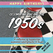 1950s Birthday Book: A Collection of Happenings, Memories, Photographs and Music