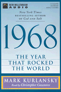 1968: The Year That Rocked the World