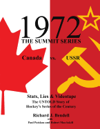 1972 the Summit Series: Canada vs. USSR, Stats, Lies and Videotape, The UNTOLD Story of Hockey's Series of the Century