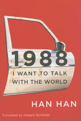 1988: I Want to Talk with the World - Han, Han, and Goldblatt, Howard (Translated by)