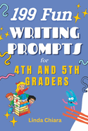 199 Fun Writing Prompts for 4th and 5th Graders