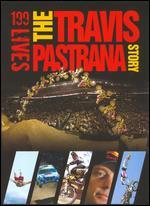 199 Lives: The Travis Pastrana Story - Gregg Godfrey