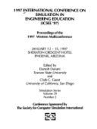 1997 International Conference on Simulation in Engineering Education (Icsee '97), January 12-15, 1997, Sheraton Crescent Hotel, Phoenix, Arizona: Proceedings of the 1997 Western Multiconference - Society for Computer Simulation, and Davani, Darush, and Guest, Clark C