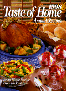 1998 Taste of Home Annual Recipes - Reiman Publications, and Schnittke, Julie (Editor)