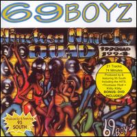 199Quad [Bonus DVD] - 69 Boyz