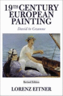 19th Century European Painting: David to Cezanne, Revised Edition