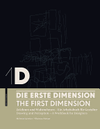 1d - Die Erste Dimension - 1d - The First Dimension: Zeichnen Und Wahrnehmen - Ein Arbeitsbuch F?r Gestalter / Drawing and Perception - A Workbook for Designers