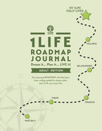 1Life ROADMAP Journal: Adult Edition