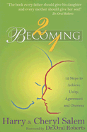 2 Becoming 1: Twelve Steps to Achieve Unity, Agreement and Oneness