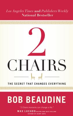2 Chairs: The Secret That Changes Everything - Beaudine, Bob
