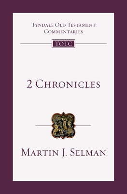2 Chronicles: An Introduction and Commentary Volume 11 - Selman, Martin J