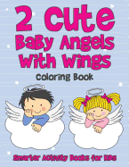 2 Cute Baby Angels with Wings Coloring Book