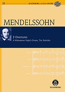 2 Overtures: A Midsummer Night's Dream/ Ein Sommernachtstraum Op. 21, the Hebrides/ Die Hebriden Op. 26the Hebrides