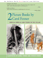 2 Picture Books by Carol Fenner: Tigers in the Cellar and Gorilla Gorilla