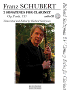 2 Sonatines for Clarinet, Op. Post. 137: Richard Stoltzman 21st Century Series for Clarinet Clarinet and P