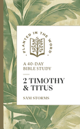 2 Timothy and Titus: A 40-Day Bible Study