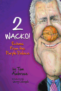 2 WACKO! Echoes From the Purple Palace