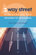 2 Way Street: Discovering the Rewards of Mentoring