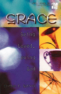 20/30 Bible Study for Young Adults Grace: Being Loved, Loving God
