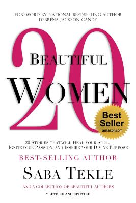 20 Beautiful Women: 20 Stories That Will Heal Your Soul, Ignite Your Passion, And Inspire Your Divine Purpose - Gandy, Debrena Jackson (Foreword by), and Adams, Quandra, and Austin, Denita