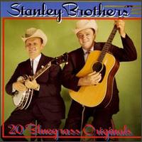 20 Bluegrass Originals - The Stanley Brothers