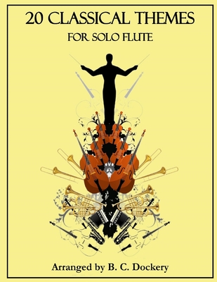 20 Classical Themes for Solo Flute - Dockery, B C