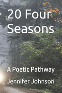 20 Four Seasons: A Poetic Pathway