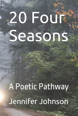 20 Four Seasons: A Poetic Pathway - Nicholson, Marilyn (Editor), and Johnson, Jennifer