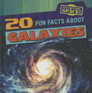 20 Fun Facts about Galaxies