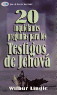 20 Inquietantes Preguntas Para Los Testigos de Jehov
